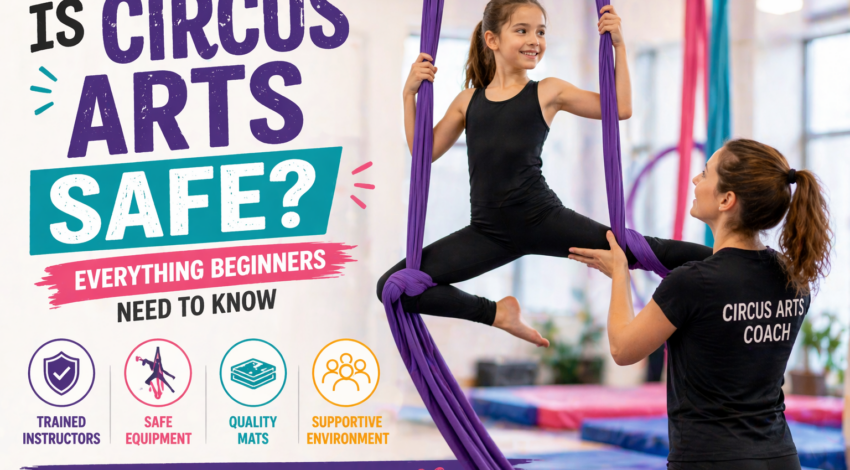 Is Circus Arts Safe? Everything Beginners Need to Know